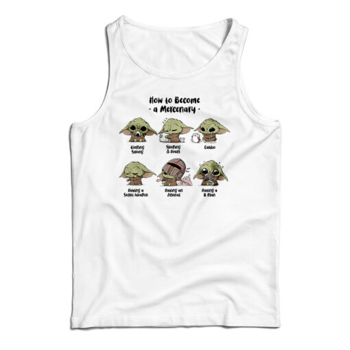 Baby Yoda How To Become A Mercenary Tank Top