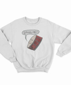 Bang Me Drum Classic Sweatshirt