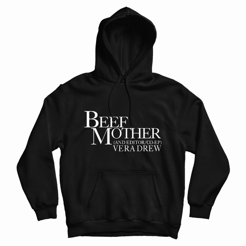 Beef Mother And Editor Vera Drew Hoodie
