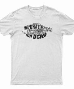 Broke Till I'm Dead T-Shirt