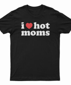 Danny Duncan I Heart Hot Moms T-Shirt