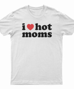 Danny Duncan I Heart Hot Moms T-Shirt