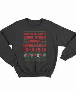 Deck The Halls With Smart Strong Women Kamala Sweatshirt