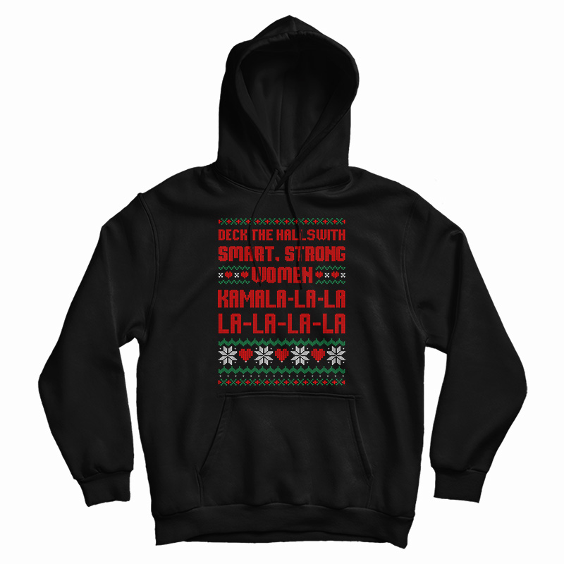 Deck The Halls With Smart Strong Women Kamala Hoodie