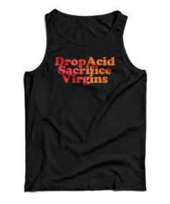 DropAcid Sacrifice Virgins Tank Top