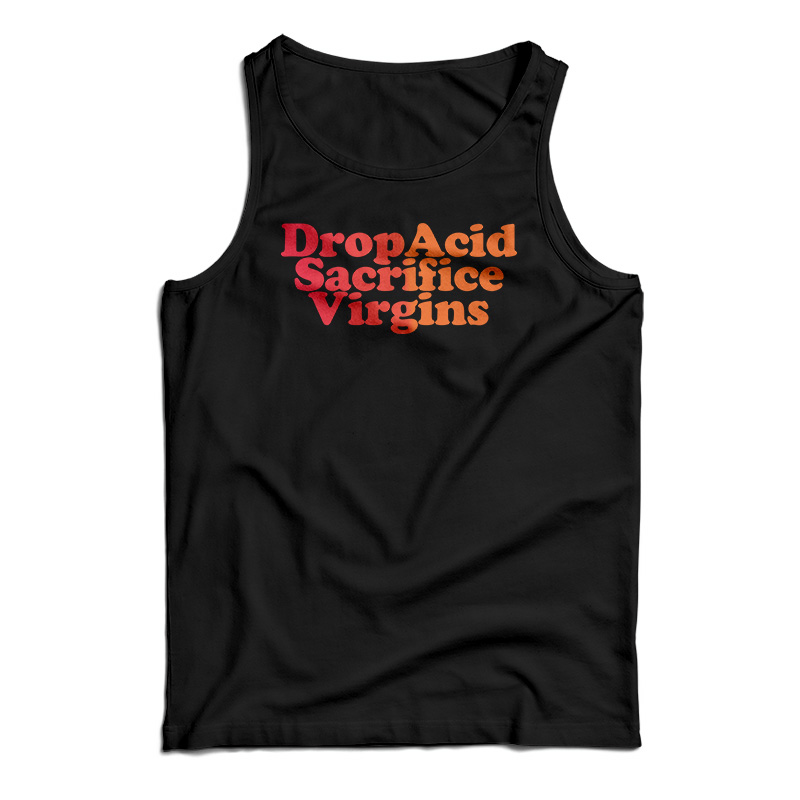 DropAcid Sacrifice Virgins Tank Top