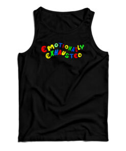 Emotionally Exhausted Tank Top