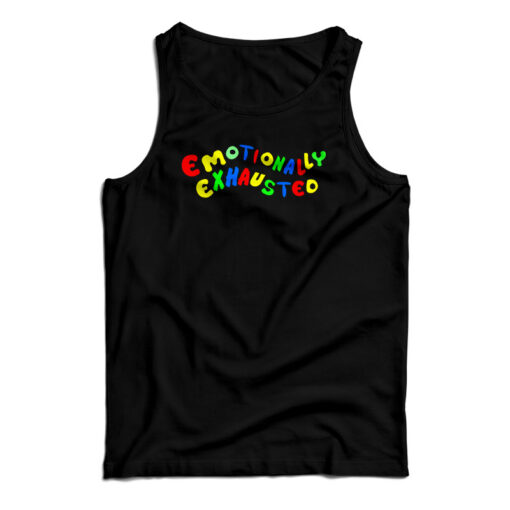 Emotionally Exhausted Tank Top