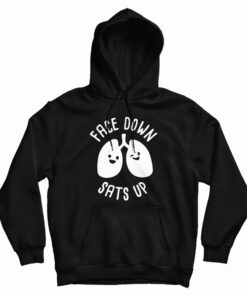 Face Down Sats Up Hoodie
