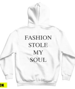 Fashion Stole My Soul Hoodie