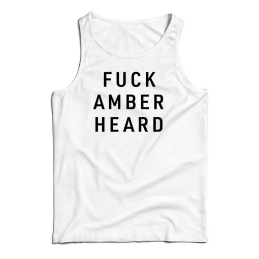 Fuck Amber Heard Tank Top
