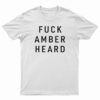 Fuck Amber Heard T-Shirt