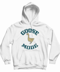 Goose Mode Hoodie
