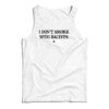 I Don’t Smoke With Racists Tank Top
