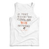 If You're Reading This Cleveland Won Yesterday Tank Top