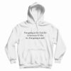 I'm Going To Let God Fix It Hoodie