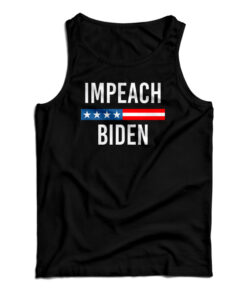 Impeach Joe Biden Tank Top