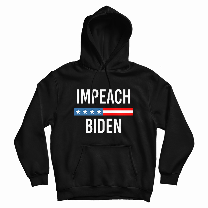 Impeach Joe Biden Hoodie
