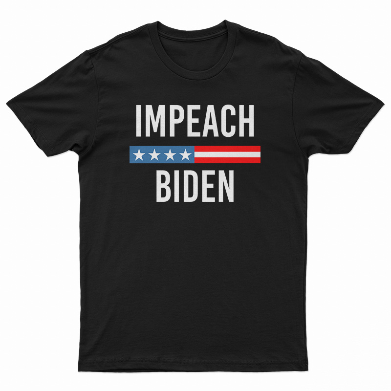 Impeach Joe Biden T-Shirt