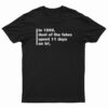 In 1999 Duel Of The Fates Spent 11 Days On Trl T-Shirt