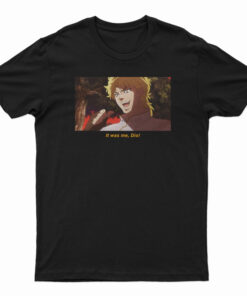 It Was Me Dio T-Shirt