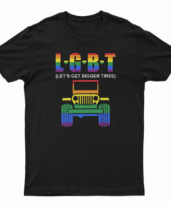Jeep LGBT Let’s Get Bigger Tires T-Shirt
