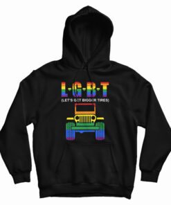 Jeep LGBT Let’s Get Bigger Tires Hoodie