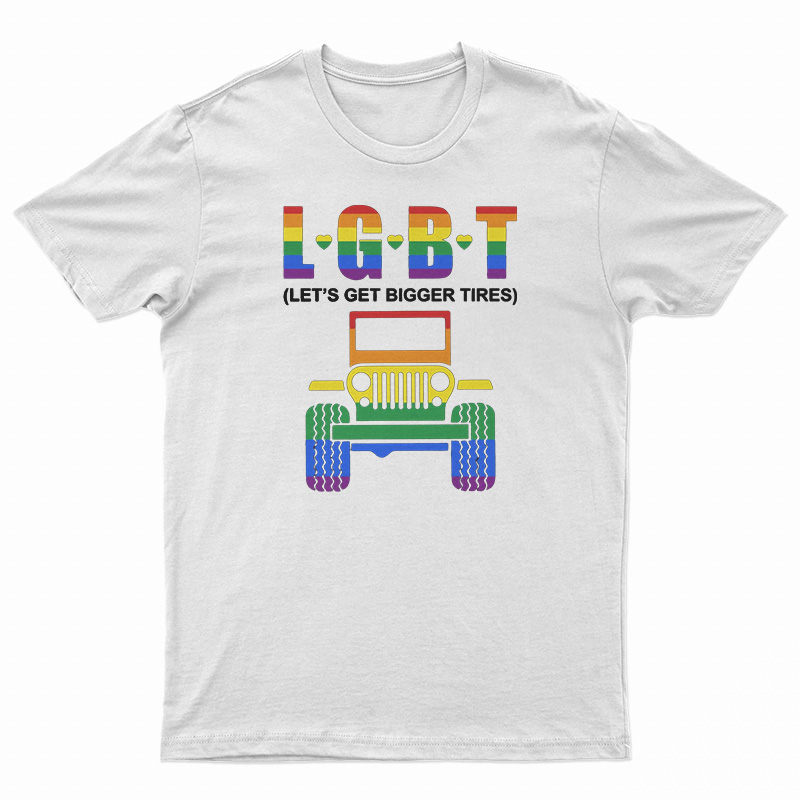 Jeep LGBT Let’s Get Bigger Tires T-Shirt