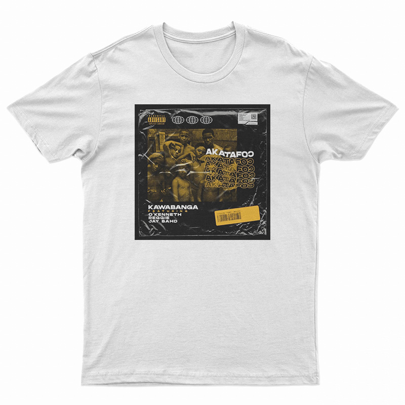 Kawabanga Akatafoc Feat O'Kenneth Reggie & Jay Bahd T-Shirt