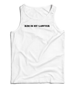 Kim is My Lawyer Tank Top