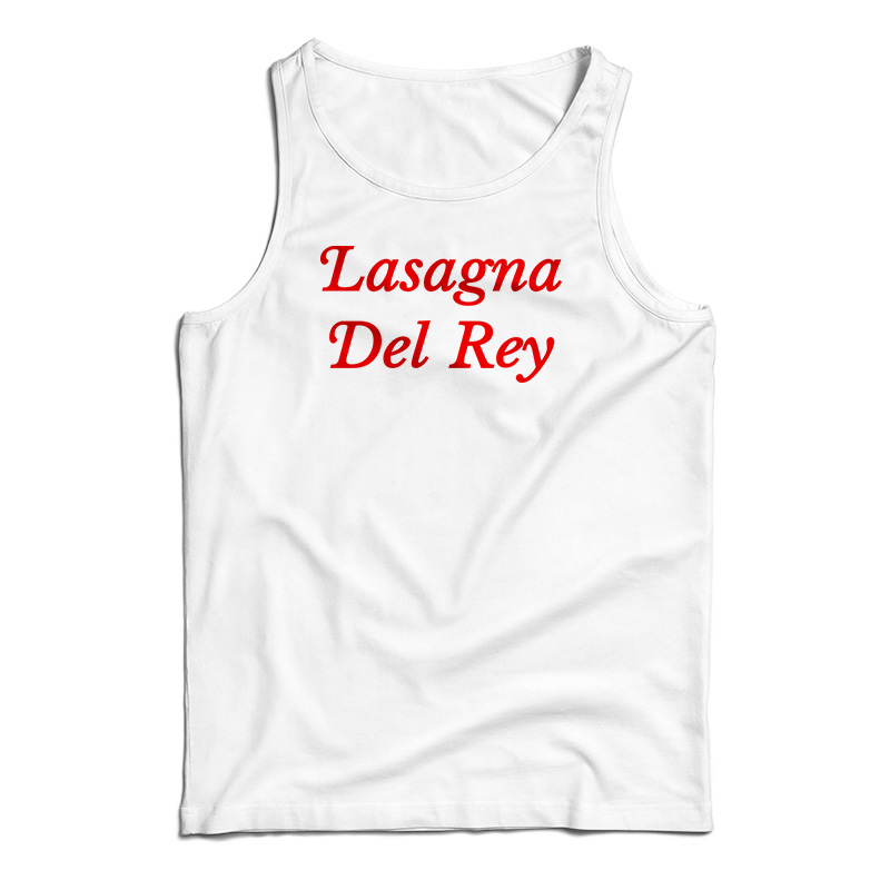 Lasagna Del Rey Tank Top