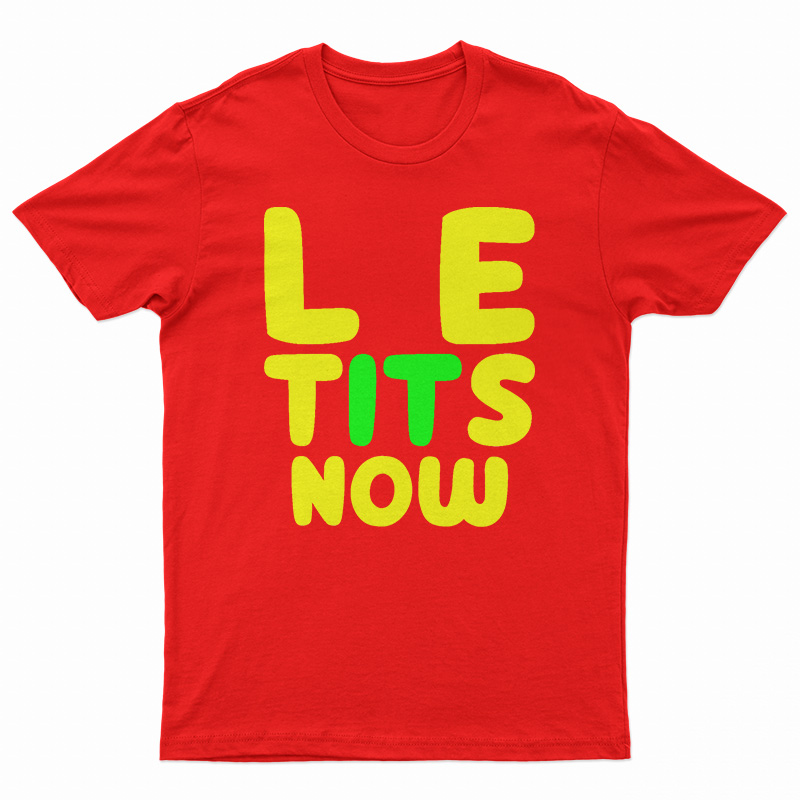 Funny Naughty Christmas Shirt, Le Tits Now, Let It Snow, Adult