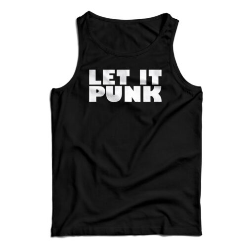 Let It Punk Tank Top