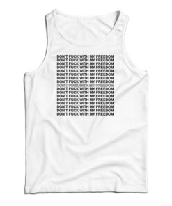 Miley Cyrus Don't Fuck With My Freedom Tank Top