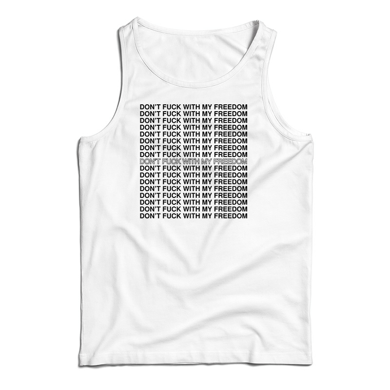 Miley Cyrus Don't Fuck With My Freedom Tank Top
