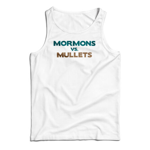 Mormons Vs Mullets Tank Top