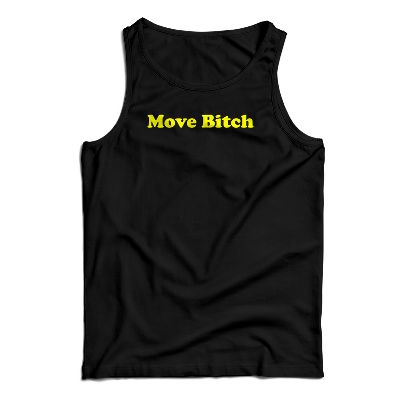 Move Bitch Tank Top