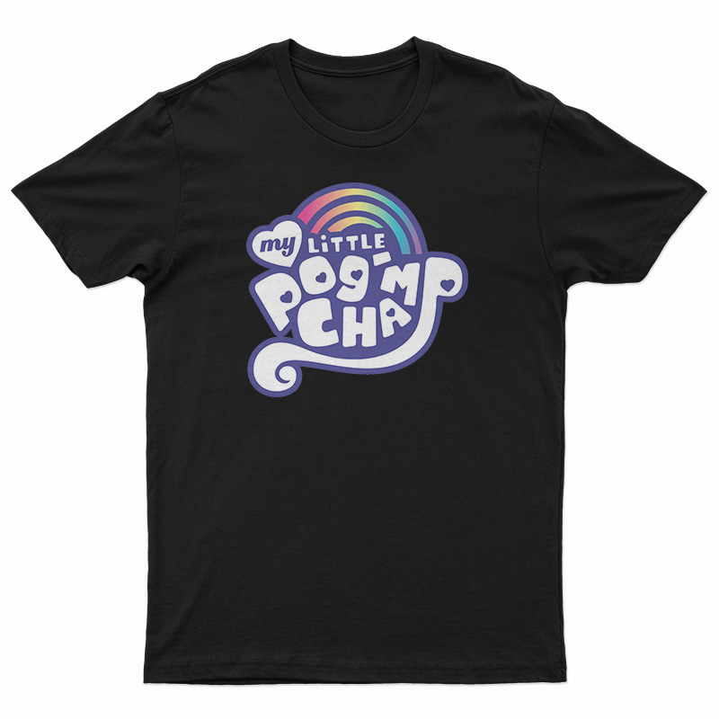 My Little PogChamp T-Shirt