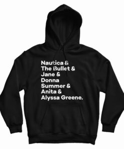 Nautica And The Bullet And Jane And Donna Hoodie