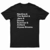Nautica And The Bullet And Jane And Donna T-Shirt