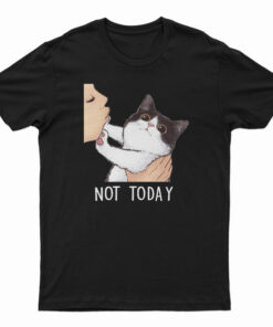 Not Today No Kisses Cat T-Shirt
