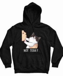 Not Today No Kisses Cat Hoodie