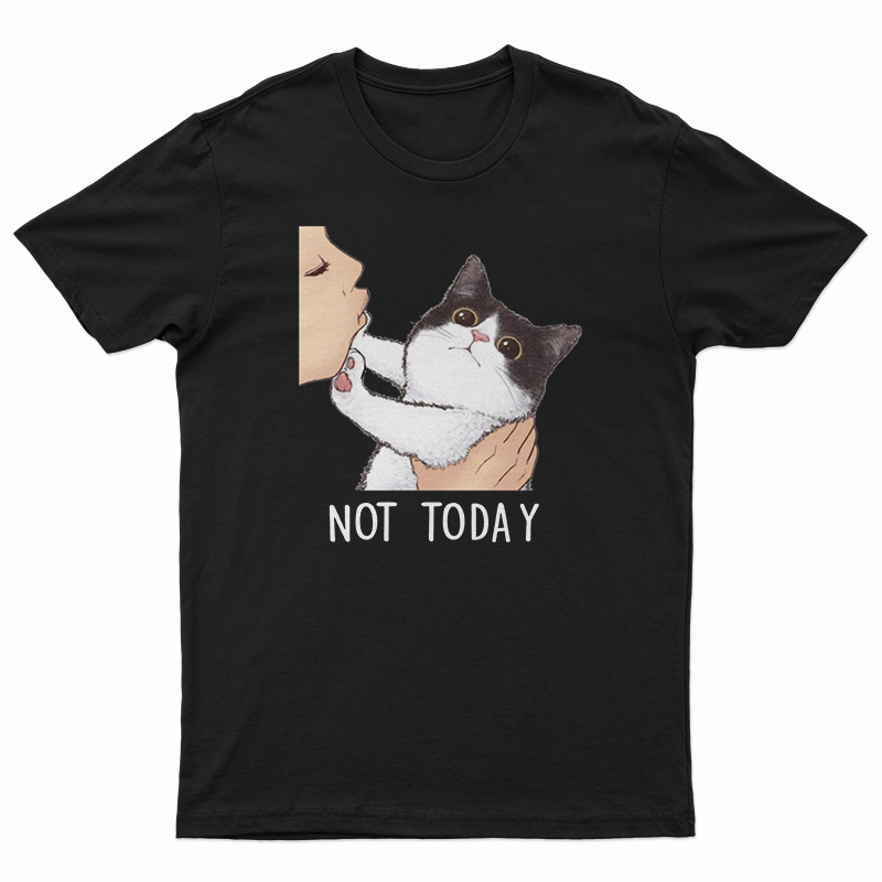 Not Today No Kisses Cat T-Shirt