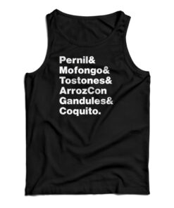 Pernil Mofongo Tostones ArrozCon Gandules Coquito Tank Top