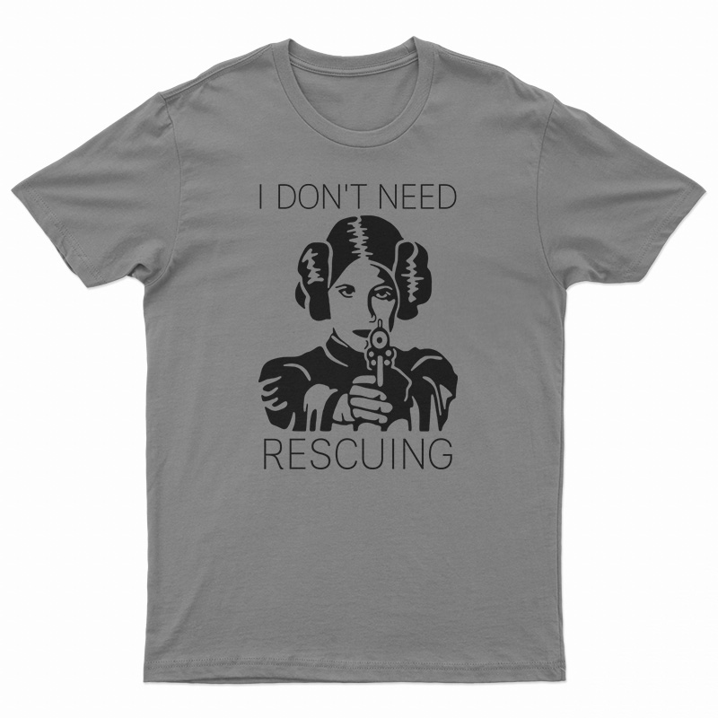 Princess Leia I Don't Need Rescuing T-Shirt
