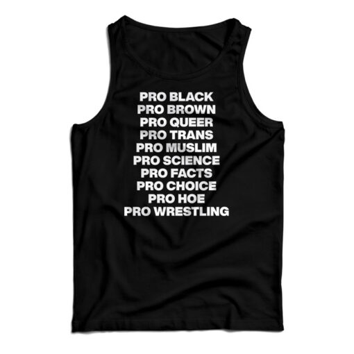 Pro Black Pro Brown Pro Queer Pro Trans Tank Top