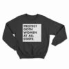 Protect Goth Women At All Costs Sweatshirt