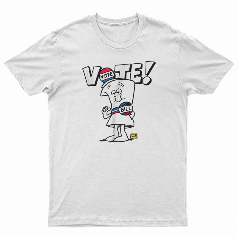 Schoolhouse Rock Vote With Bill T-Shirt