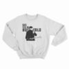 See You In Buffalo Might Be Chilly Sweatshirt