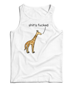 Shit's Fucked Giraffe Tank Top